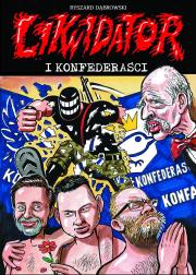 Likwidator i Konfederaści. Autor: Dąbrowski Ryszard. Dadada.pl Okładka książki Likwidator i Konfederaści
