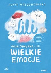 Lili. Mała chmurka i jej wielkie emocje. Autor: Agata Orzechowska. Dadada.pl Okładka książki Lili. Mała chmurka i jej wielkie emocje