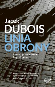 Linia obrony. Autor: Dubois Jacek. Dadada.pl Okładka książki Linia obrony