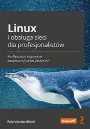 Okładka książki Linux i obsługa sieci dla profesjonalistów