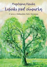 Okładka książki Liściki pod chmurką. Z serca o Wielkopolskim Parku Narodowym