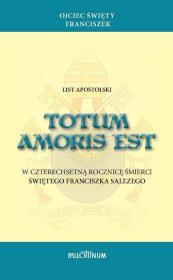 List apostolski Totum amoris est. Autor:   Praca zbiorowa. Dadada.pl Okładka książki List apostolski Totum amoris est