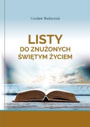Okładka książki Listy do znużonych świętym życiem