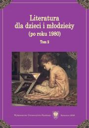 Okładka książki Literatura dla dzieci i młodzieży T.2