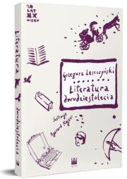 Literatura dwudziestolecia. Autor: Leszczyński Grzegorz. Dadada.pl Okładka książki Literatura dwudziestolecia