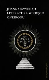 Okładka książki Literatura w kręgu Oneironu. Interakcje i nawiązania