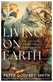 Living on Earth. Autor: Godfrey-Smith Peter. Dadada.pl Okładka książki Living on Earth
