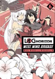 Okładka książki Log Horizon - West Wind Brigade. Tom 6