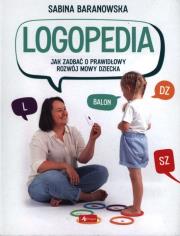 Logopedia. Jak zadbać o prawidłowy rozwój dziecka. Autor: SABINA BARANOWSKA. Dadada.pl Okładka książki Logopedia. Jak zadbać o prawidłowy rozwój dziecka