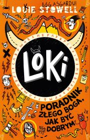 Loki. Poradnik złego boga, jak być dobrym. Autor: Stowell Louie. Dadada.pl Okładka książki Loki. Poradnik złego boga, jak być dobrym
