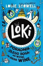 Loki. Poradnik złego boga: jak wziąć na siebie winę. Autor: Stowell Louie. Dadada.pl Okładka książki Loki. Poradnik złego boga: jak wziąć na siebie winę