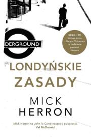 Londyńskie Zasady. Autor: Mick Herron. Dadada.pl Okładka książki Londyńskie Zasady