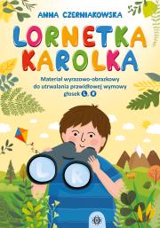 Lornetka Karolka materiał wyrazowo-obrazkowy do utrwalania prawidłowej wymowy głosek L, R. Autor: Czerniakowska Anna. Dadada.pl Okładka książki Lornetka Karolka materiał wyrazowo-obrazkowy do utrwalania prawidłowej wymowy głosek L, R