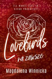 Lovebirds. Na zawsze. Tom 2. Autor: Winnicka Magdalena. Dadada.pl Okładka książki Lovebirds. Na zawsze. Tom 2