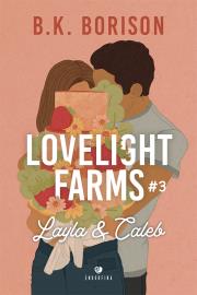 Lovelight Farms Tom 3 Layla & Caleb. Autor: B.K. Borison. Dadada.pl Okładka książki Lovelight Farms Tom 3 Layla & Caleb