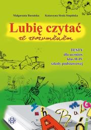 Lubię czytać ze zrozumieniem - Testy II-IV w.2023. Autor: Barańska Małgorzata, Sirak-Stopińska Katarzyna. Dadada.pl Okładka książki Lubię czytać ze zrozumieniem - Testy II-IV w.2023