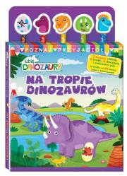 Lubię Dinozaury. Poznaj przyjaciół cz.1 Na tropie. Autor:   Praca zbiorowa. Dadada.pl Okładka książki Lubię Dinozaury. Poznaj przyjaciół cz.1 Na tropie