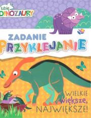 Lubie dinozaury. Zadanie przyklejanie. Wielkie.... Autor:   Praca zbiorowa. Dadada.pl Okładka książki Lubie dinozaury. Zadanie przyklejanie. Wielkie...