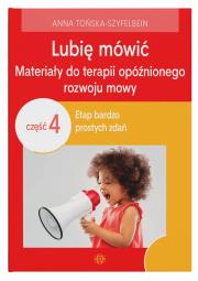 Okładka książki Lubię mówić Materiały do terapii opóźnionego rozwoju mowy Część 4