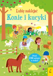 Lubię naklejać. Konie i kucyki. Autor: Kirsteen Robson. Dadada.pl Okładka książki Lubię naklejać. Konie i kucyki