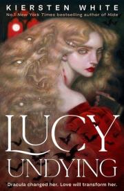 Lucy Undying: A Dracula Novel. Autor: White, Kiersten. Dadada.pl Okładka książki Lucy Undying: A Dracula Novel