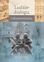 Okładka książki Ludzie dialogu i ekumenizmu