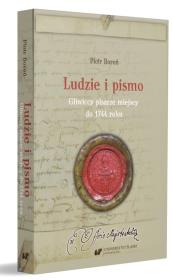 Okładka książki Ludzie i pismo. Gliwiccy pisarze miejscy do 1744..