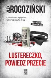 Okładka książki Lustereczko, powiedz przecie