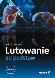 Okładka książki Lutowanie od podstaw w.2
