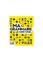 Ma Grammaire guide visuel książka A1/B2. Autor: Charlotte Defrance. Dadada.pl Okładka książki Ma Grammaire guide visuel książka A1/B2