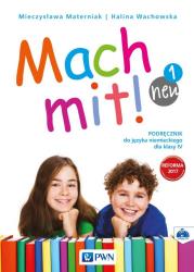 Mach mit! neu 1 Podręcznik do języka niemieckiego dla klasy IV + CD. Autor: Halina Wachowska-Behrens. Dadada.pl Okładka książki Mach mit! neu 1 Podręcznik do języka niemieckiego dla klasy IV + CD