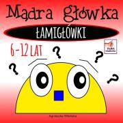 Okładka książki Mądra główka. Łamigłówki 6-12 lat