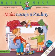 Mądra Mysz - Maks nocuje u Pauliny w.2021. Autor: Christian Tielmann, Kraushaar Sabine. Dadada.pl Okładka książki Mądra Mysz - Maks nocuje u Pauliny w.2021