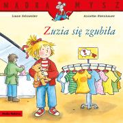Mądra Mysz. Zuzia się zgubiła. Autor: Liane Schneider. Dadada.pl Okładka książki Mądra Mysz. Zuzia się zgubiła