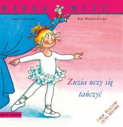 Mądra Mysz. Zuzia uczy się tańczyć. Autor: Liane Schneider, Eva Wencel Burger. Dadada.pl Okładka książki Mądra Mysz. Zuzia uczy się tańczyć