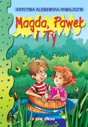 Magda, Paweł i Ty. Autor: Kleniewska-Kowaliszyn Krystyna. Dadada.pl Okładka książki Magda, Paweł i Ty