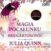 Magia pocałunku Bridgertonowie Tom 7 - Audiobook. Autor: Quinn Julia. Dadada.pl Okładka książki Magia pocałunku Bridgertonowie Tom 7 - Audiobook