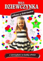 Mała dziewczynka zabawa w kolorowanie. Autor: Wileńska Agnieszka. Dadada.pl Okładka książki Mała dziewczynka zabawa w kolorowanie