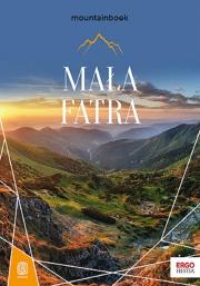Mała Fatra. MountainBook. Wydanie 1. Autor: Karina Olczyk, Krystian Olczyk. Dadada.pl Okładka książki Mała Fatra. MountainBook. Wydanie 1