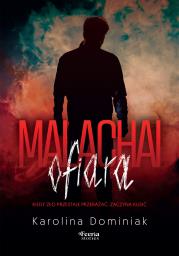 Malachai: Ofiara. Autor: Dominiak Karolina. Dadada.pl Okładka książki Malachai: Ofiara