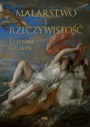 Malarstwo i rzeczywistość. Autor: Gilson Etienne. Dadada.pl Okładka książki Malarstwo i rzeczywistość