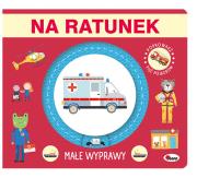 Małe wyprawy NA RATUNEK. Autor: Opracowanie zbiorowe. Dadada.pl Okładka książki Małe wyprawy NA RATUNEK