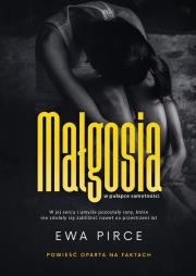 Małgosia W pułapce samotności. Autor: Ewa Pirce. Dadada.pl Okładka książki Małgosia W pułapce samotności