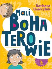 Mali bohaterowie. Autor: Barbara Gawryluk. Dadada.pl Okładka książki Mali bohaterowie