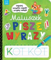 Okładka książki Maluszek pisze wyrazy. Odgadnij zagadki i przyklej naklejki