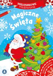 Maluszkowe malowanie. Magiczne święta. Autor: WYDAWNICTWO SKRZAT. Dadada.pl Okładka książki Maluszkowe malowanie. Magiczne święta