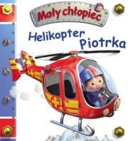 Okładka książki Mały chłopiec. Helikopter Piotrka w.2019