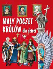 Mały poczet królów dla dzieci. Autor: Rowicki Piotr. Dadada.pl Okładka książki Mały poczet królów dla dzieci