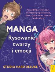 Manga. Rysowanie twarzy i emocji. Autor: Opracowanie zbiorowe. Dadada.pl Okładka książki Manga. Rysowanie twarzy i emocji