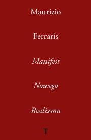 Manifest Nowego Realizmu. Autor: Ferraris Maurizio. Dadada.pl Okładka książki Manifest Nowego Realizmu